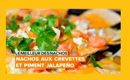 Les nachos aux crevettes et piment jalapeño