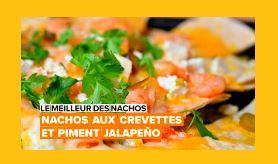 Les Nachos aux crevettes et piment jalapeño